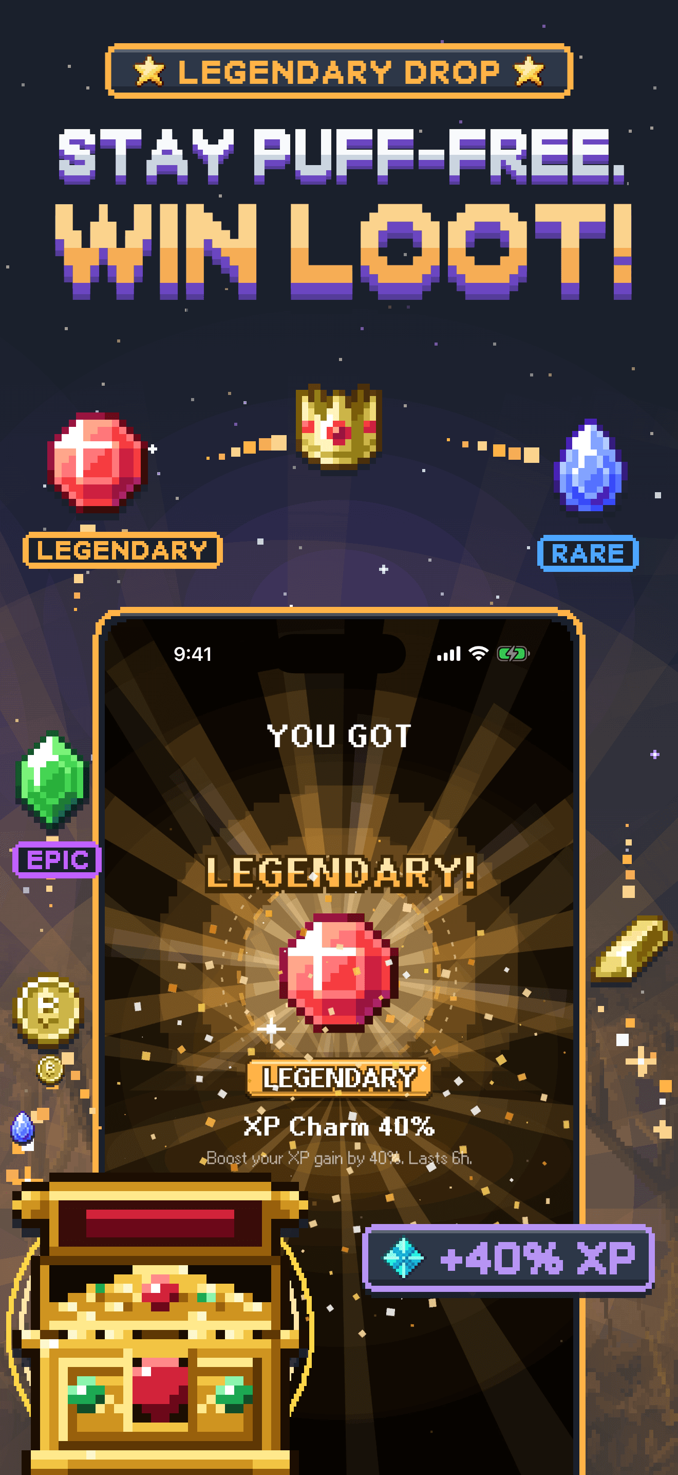 Stay puff-free, win loot. A legendary chest drop.
